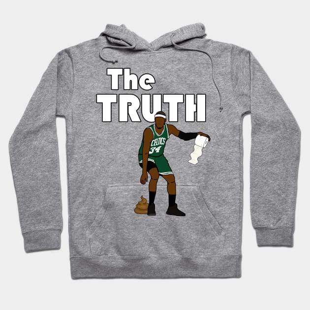 Paul Pierce 'The Truth/The Poop' - NBA Funny Boston Celtics Hoodie by xavierjfong
